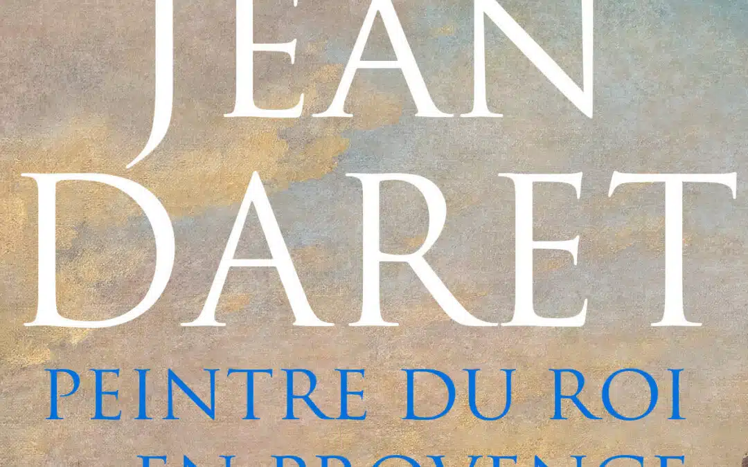 Jean Daret/Peintre du Roi en Provence